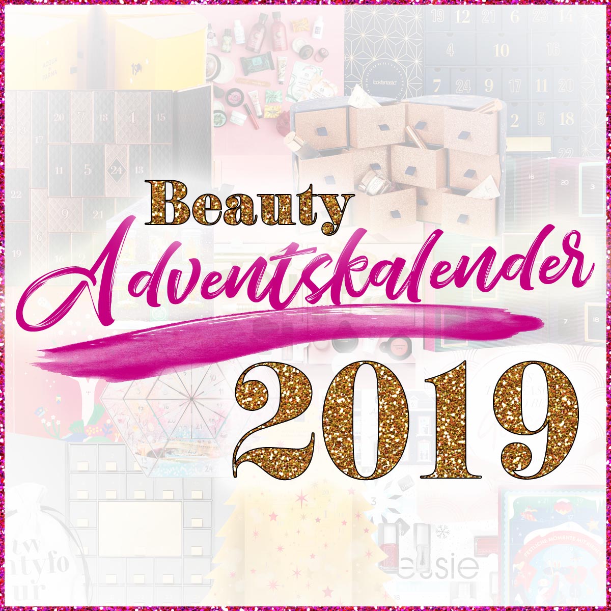 Beauty Adventskalender 2019 Übersicht der besten Makeup & Kosmetik Kalender zum Advent
